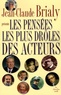Jean-Claude Brialy - Les Pensées les plus drôles des acteurs.