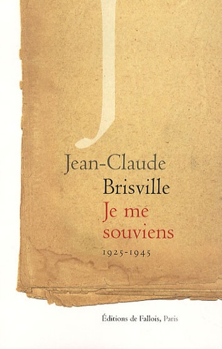 Jean-Claude Brisville - Je me souviens - 1925-1945.