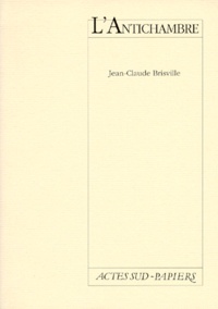 Jean-Claude Brisville - L'antichambre - [Paris, Théâtre de l'Atelier, 3 novembre 1991.