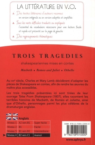 Tragédies. Macbeth followed by Romeo and Juliet and Othello