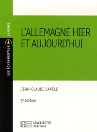 Jean-Claude Capèle - L'Allemagne hier et aujourd'hui.