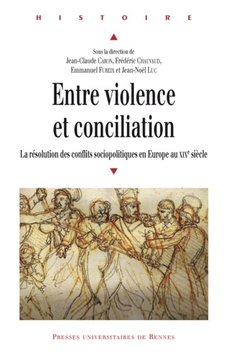 Entre violence et conciliation. La résolution des conflits sociopolitiques en Europe au XIXe siècle