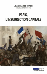 Paris, l'insurrection capitale
