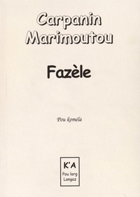 Jean-Claude Carpanin Marimoutou - Fazèle.