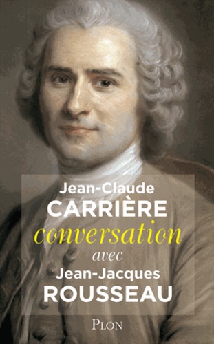 Conversation avec Jean-Jacques Rousseau