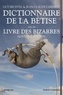 Jean-Claude Carrière et Guy Bechtel - Dictionnaire de la bêtise - Suivi du Livre des bizarres.