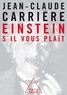 Jean-Claude Carrière - Einstein, s'il vous plaît.