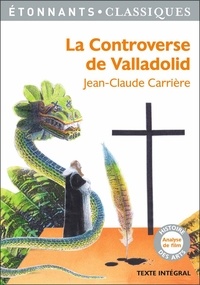 Téléchargement gratuit j2me book La controverse de Valladolid 9782081427594 par Jean-Claude Carrière (French Edition) RTF PDF
