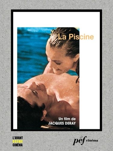 La Piscine - Scénario du film