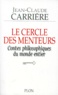 Jean-Claude Carrière - Le cercle des menteurs - Contes philosophiques du monde entier.