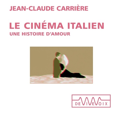 Jean-Claude Carrière - Le cinéma italien.