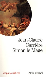 Jean-Claude Carrière - Simon le Mage.