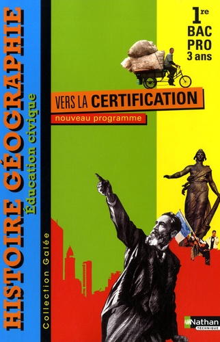 Jean-Claude Cavalière et Marina Favret - Histoire Géographie Education civique 1e Bac pro - Vers la certification.