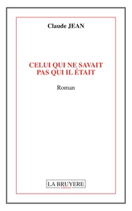 Livres en anglais gratuits à télécharger en pdf Celui qui ne savait pas qui il était iBook ePub MOBI par Jean Claude