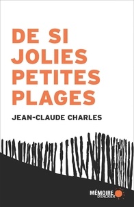 Jean-Claude Charles et  Mémoire d'encrier - De si jolies petites plages.
