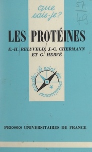 Jean-Claude Chermann et Gilbert Hervé - Les protéines.