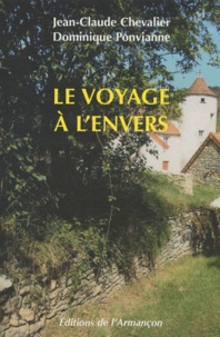 Jean-Claude Chevalier et Dominique Ponvianne - Le voyage à l'envers.