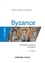 Byzance. L'Empire romain d'Orient 5e édition