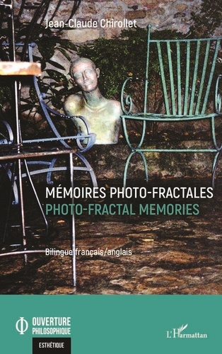 Jean-Claude Chirollet - Mémoires photo-fractales.