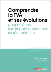 Comprendre la TVA et ses évolutions pour maîtriser son impact et sécuriser sa récupération