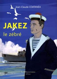 Jean-Claude Coatanéa - Jakez, le zébré.
