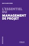 Jean-Claude Corbel - L'essentiel du management de projet - Les pièges à éviter.