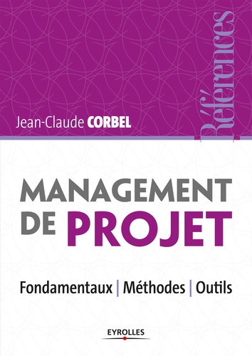Management de projet. Fondamentaux - méthodes - outils 3e édition