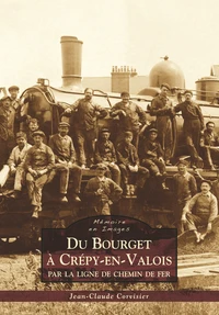 Du Bourget à Crépy-en-Valois par la ligne de chemin de fer