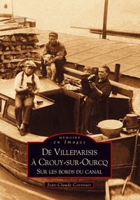 Jean-Claude Corvisier - Villeparisis à Crouy-sur-Ourcq - Sur les bords du canal.