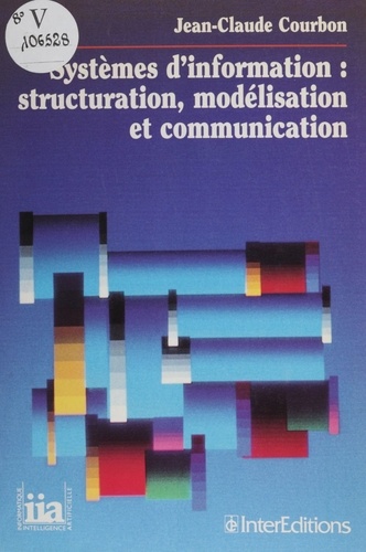 Systèmes d'information. Structuration, modélisation et communication