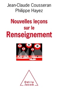 Jean-Claude Cousseran et Philippe Hayez - Nouvelles leçons sur le renseignement.