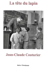 Jean-Claude Couturier - La tête du lapin.