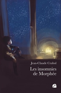 Jean-Claude Crabol - Les insomnies de Morphée.