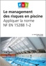 Jean-Claude Cranga et Yves Touchard - Le management des risques en piscine - Appliquer la norme NF EN 15288 1-2.