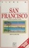 San Francisco : la ville où s'invente l'avenir