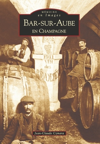 Jean-Claude Czmara - Bar-sur-Aube - En Champagne.