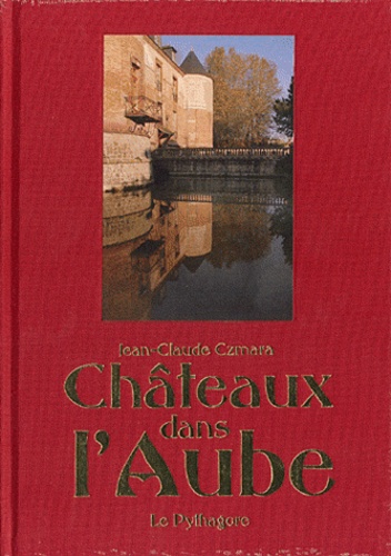 Jean-Claude Czmara - Châteaux dans l'Aube - Version toilée.