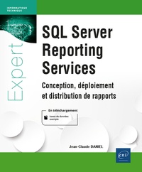 Jean-Claude Daniel - SQL Server Reporting Services - Conception, déploiement et distribution de rapports.