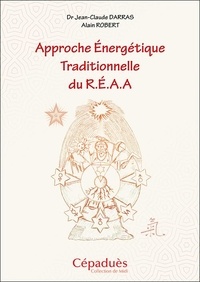 Jean-Claude Darras et Alain Robert - Approche Energétique Traditionnelle du R.E.A.A.