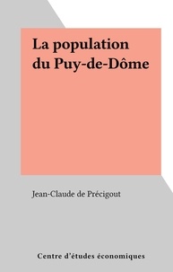 Jean-Claude de Précigout - La population du Puy-de-Dôme.