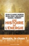 Jean-Claude Debeir et Jean-Paul Deléage - Une histoire de l'énergie.