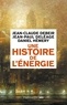 Jean-Claude Debeir et Jean-Paul Deléage - Une histoire de l'énergie.