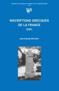Jean-Claude Decourt - Inscriptions grecques de la France (IGF).