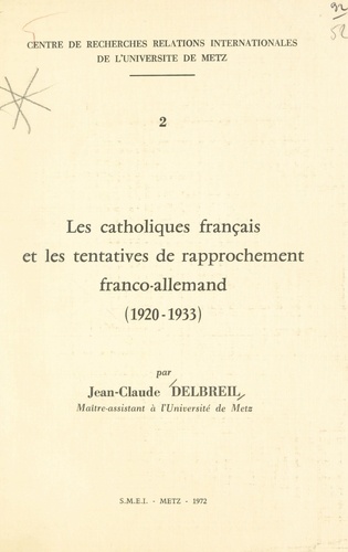 Les Catholiques français et les tentatives de rapprochement franco-allemand (1920-1933)