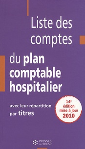 Téléchargements gratuits de livre électronique Liste des comptes du plan comptable hospitalier avec leur répartition par titres par Jean-Claude Delnatte 9782810900244