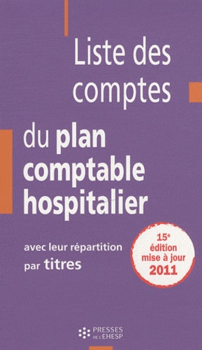 Jean-Claude Delnatte - Liste des comptes du plan comptable hospitalier avec leur répartition par titres.