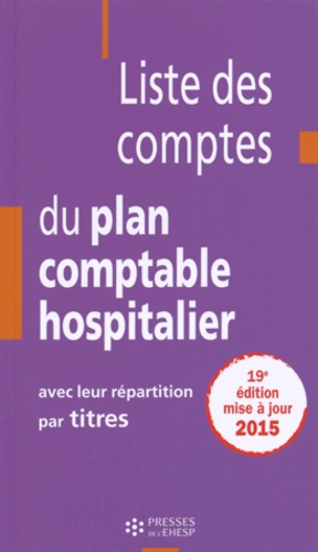 Jean-Claude Delnatte - Liste des comptes du plan comptable hospitalier avec leur répartition par titres.