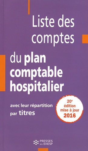 Jean-Claude Delnatte - Liste des comptes du plan comptable hospitalier avec leur répartition par titres.