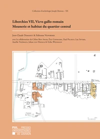 Liberchies vii, vicvs gallo-romain : meunerie et habitat du quartier central
