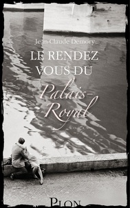 Jean-Claude Demory - Le rendez-vous du Palais-Royal.